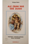 Ale zbaw nas ode złego