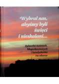 Wybrał nas abyśmy byli święci i nieskalani