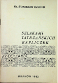 Szlakami tatrzańskich kapliczek