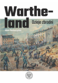 Wartheland Dzieje zbrodni