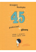 45 puknięć w głowę słowa i pojęcia które warto znać