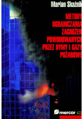 Metody ograniczania zagrożeń powodowanych przez dymy i gazy pożarowe