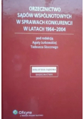 Orzecznictwo sądów wspólnotowych w sprawach konkurencji 1964 / 2004