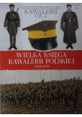 Umundurowanie kawalerii Tom 58 Wielka Księga Kawalerii Polskiej 1918 1939