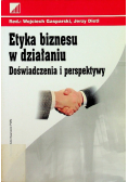 Czysty biznes Etyka biznesu w działaniu