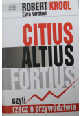 CITIUS ALTIUS FORTIUS czyli rzecz o przywództwie