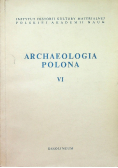 Archeologia Polona VI