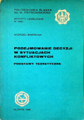 Podejmowanie decyzji w sytuacjach konfliktowych