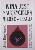 Wina jest nauczycielką miłość lekcją