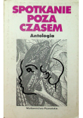 Spotkanie poza czasem Antologia