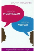 Nie mów przepraszam nie mów kocham dedykacja autora