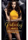 Oblicza miłości T.3 Pokochaj mnie