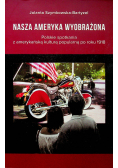 Nasza Ameryka wyobrażona