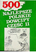 500 najlepsze polskie dowcipy Część II