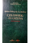 De La Mettrie  Człowiek maszyna
