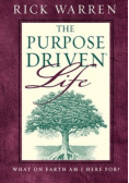 The Purpose Driven Life