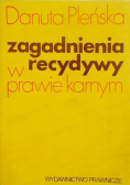Zagadnienia recydywy w prawie karnym