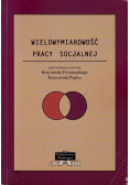 Wielowymiarowość pracy socjalnej