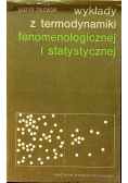 Wykłady z termodynamiki fenomenologicznej i statystycznej