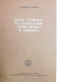 Język etnologii na przykładzie teorii religii W Schmidta