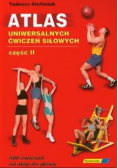 Atlas uniwersalnych ćwiczeń siłowych część II