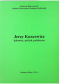 Jerzy Kuncewicz Ludowiec polityk publicysta