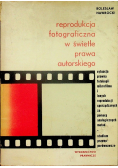 Reprodukcja fotograficzna w świetle prawa autorskiego