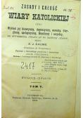Zasady i całość wiary katolickiej tom V 1904 r.
