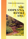Nie odpłyną rzeki snu