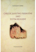 Chrześcijaństwo pierwotne jako system religijny z dedykacją Górki