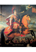 Jan III Sobieski Polski król w Wiedniu