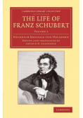 The Life of Franz Schubert