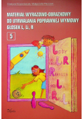 Materiał wyrazowo-obrazkowy do utrwalania poprawnej wymowy głosek l, li, r