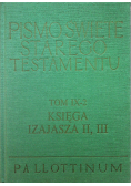 Pismo Święte Starego Testamentu Tom IX - 2 Księga Izajasza II III