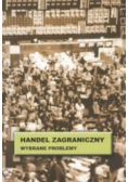 Handel zagraniczny Wybrane problemy