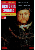 Ilustrowana historia świata tom 31 od 1534 do 1561 roku