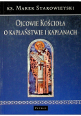 Ojcowie Kościoła o kapłaństwie i kapłanach