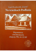Na ścieżkach Podlasia