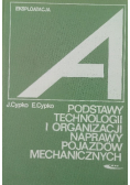 Podstawy technologii i organizacji naprawy pojazdów mechanicznych