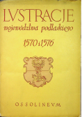 Lustracje województwa podlaskiego 1570 i 1576