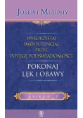 Wykorzystaj swój potencjał prze potęgę podświadomości