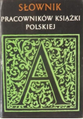 Słownik pracowników książki polskiej