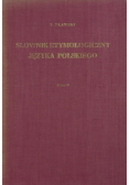 Słownik Etymologiczny Języka Polskiego tom IV