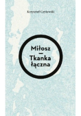Miłosz Tkanka łączna Dedykacja autora
