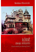 Łódź moje miasto