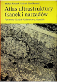 Atlas ultrastruktury tkanek i narządów