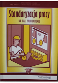 Standaryzacja pracy na hali produkcyjnej