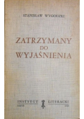 Zatrzymany do wyjaśnienia