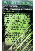 Polski Pionier Dokumenty wspomnienia refleksje