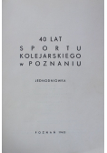 40 lat sportu kolejarskiego w Poznaniu